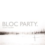 Silent+Alarm+Deluxe+Edition+BLOC_PARTY__Silent_Alarm